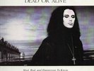 DEAD OR ALIVE - Mad, Bad And Dangerous To Know - Vinyl - **NEW/STILL SEALED**