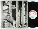 Lazy Lester - True Blues LP - Excello 1st Press
