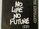 THE EXPELLED - NO LIFE NO FUTURE RARE 1982 RIOT CITY UK PUNK VICE SQUAD KBD