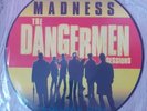 MADNESS - THE DANGERMEN SESSIONS PICTURE DISC - LTD EDITION OF 1000 -