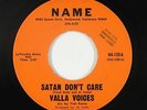 Psych Pop Xian 45 - Valla Voices - Satan Don't Care - Name - VG+ mp3