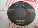 '57 TwinSpin Rockabilly CONWAY TWITTY Shake It Up/Maybe Baby VG+ & VG++  Q44