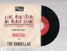 MARTHA and THE VANDELLAS : love bug leave my heart alone - one way out