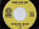 Northern Soul 45 BRENTON WOOD Gimme Little Sign DOUBLE SHOT VG+ HEAR