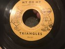 Triangles-Really I Do/ My oh My/ Fifo 107/ Rare Doo-Wop 45/VG+/++