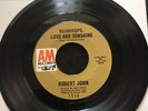 NORTHERN SOUL - ROBERT JOHN - RAINDROPS, LOVE AND SUNSHINE - US. A & M  Ex