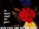 Nick Cave, The Bad Seeds - No More Shall We Part  Vinyl 2-LP Neu OVP 180g