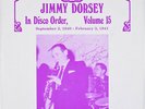 Jimmy Dorsey - Jimmy Dorsey In Disco Order, Volume 15 (September 3, 1940 - Fe...