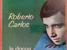 1688 LP ROBERTO CARLOS LA DONNA DI UN AMICO MIO 1967 62949 ITALY NM/VG++ CVCC