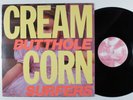 BUTTHOLE SURGERS Cream Corn TOUCH AND GO LP 45rpm ep *