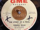 YOUNG DEAN-THE STORY OF A FOOL 45-63 GME ORIG-NORTHERN SOUL/POPCORN-SAN DIEGO