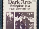 VINYL- Dark Arts, Reflection In A Rear View Mirror