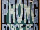 PRONG - Force Fed LP Vinyl 1st U.S. Press Vintage Metal Orig Sleeve 1988 EX
