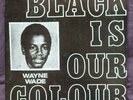 Wayne Wade - Black Is Our Color - Prophet Record - Yabby You - Roots, Reggae
