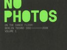 NO PHOTOS ON THE DANCE FLOOR - BERLIN TECHNO 1992 - 2006 VOLUME 1 SEALED UK LP