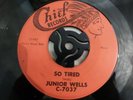 JUNIOR WELLS - SO TIRED / LOVE ME - USA - VERY GOOD++