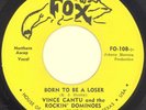 VINCE CANTU “Born To Be A Loser” JW FOX***