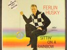 FERLIN HUSKY: sittin' on a rainbow CAPITOL 12