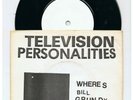 PUNK/MOD-TELEVISION PERSONALITIES-WHERES BILL GRUNDY NOW?-UK KINGS RD W/L+PS