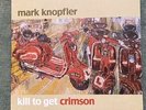 MARK KNOPFLER - Kill To Get Crimson - Vinyl-LP Mint
