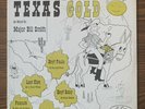 TEXAS GOLD AS MINED BY MAJOR BILL SMITH ON LE CAM FORT WORTH TEXAS VARIOUS