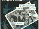 BLUE SHOES SOMEONE LIKE YOU/ HEY/ BETTER 7