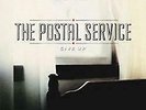 New Music The Postal Service 
