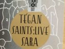 Tegan and Sara “Saints Live” 2010 RSD Exclusive 7