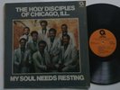 The Holy Disciples Of Chicago,ILL My Soul Need Resting ALP 7007 Gospel Funk LP