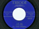 DOO WOP 45  The Four Knights  Triode  104