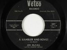 C&W Bluegrass 45 - Jim McCall - A Rambler And A Rover - Vetco - mp3
