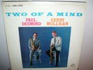 PAUL DESMOND & GERRY MULLIGAN / TWO OF A MIND LP / 1963 / NM- / RARE JAZZ STEREO