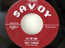 Werly Fairburn   All The Time + I'm A Fool About Your Love 45 RPM Savoy 45-1503