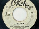 LARRY WILLIAMS JOHNNY WATSON Too Late / Two For the Price Northern Soul 45 HEAR