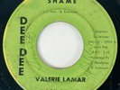 VALERIE LAMAR Shame / I Don't Want Your Lovin' Dee Dee Northern Soul 45 HEAR