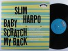 SLIM HARPO Baby Scratch My Back EXCELLO LP VG+