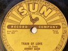 Johnny Cash on Sun 78 Rpm 258 TRAIN OF LOVE & THERE YOU GO