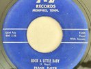 Frank Floyd Rock A Little Baby Larry Kennon Monkey Love F&L F-100 Rockabilly