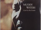 MUDDY WATERS: Can’t Get No Grindin’ Chess Reissue LP Blues Vinyl