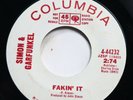 SIMON & GARFUNKEL - FAKIN' IT/ YOU DON'T KNOW WHERE YOUR INTEREST LIES - ROCK 45