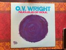 LP- O.V. WRIGHT- NUCLEUS OF SOUL-  VG+ ABC BACKBEAT