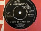 Glenda Collins . If You’ve Got To Pick A Baby / In The First Place .HMV POP 1233