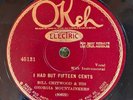 Okeh 45131 Bill Chitwood Georgia Mountaineers 15 CENTS Country 78rpm 1927 VV+/V+