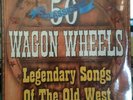 Wagon Wheels 50 Classics Legendary Songs Of The Old West Lp CWR BMR3-125