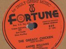 Org ANDRE WILLIAMS The Greasy Chicken / Come On Baby 78 Fortune 839 R&B EX