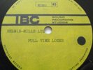 UNKNOWN ARTISTE   FULL TIME LOSER / MY MONA LISA ** IBC 7