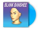 Blank Banshee 0 Blue Vinyl IN HAND