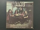 BANG - Mother / Bow To The King 1972 First Pressing Vinyl Gatefold LP Hard Rock