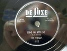 THE FEDERALS - R&B 78rpm DELUXE 6112 - COME GO WITH ME / COLD CASH - E / E-