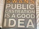 Swans - Public Castration is a Good Idea Vinyl